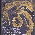 Cover Art for 9781724102317, The Violet Fairy Book by Andrew Lang