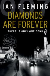 Cover Art for 9780099576037, Diamonds are Forever: James Bond 007 by Ian Fleming