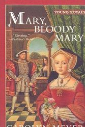 Cover Art for 9780756905149, Mary, Bloody Mary by Carolyn Meyer
