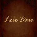 Cover Art for 9781594152979, The Love Dare by Stephen Kendrick, Alex Kendrick