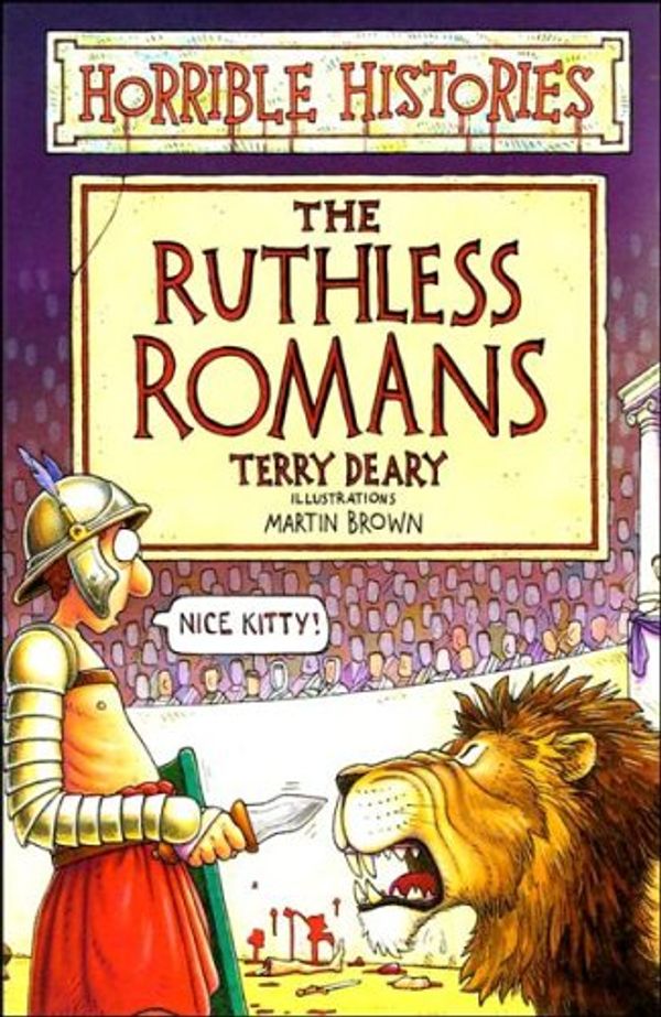 Cover Art for 9780439982375, Ruthless Romans (Horrible Histories) by Terry Deary