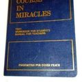 Cover Art for 9780960638826, A Course in Miracles: Combined Volume (Vol. 1: A Course in Miracles; Vol. 2: Workbook for Students; Vol. 3: Manual for Teachers) by Foundation for Inner Peace