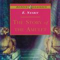 Cover Art for 9780141937991, The Story of the Amulet by E. Nesbit