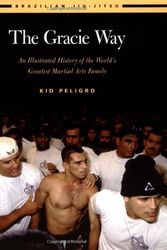 Cover Art for 9781931229289, The Gracie Way by Kid Peligro