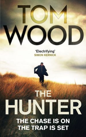 Cover Art for 9780751545302, The Hunter by Tom Wood