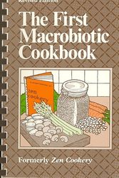 Cover Art for 9780918860422, First Macrobiotic Cook Book by Aihara, Cornellia, Rothman, Sandy