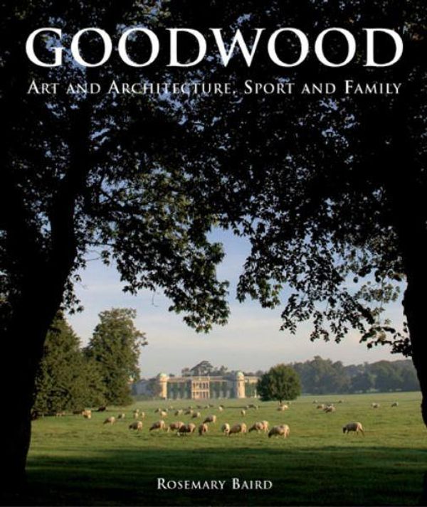 Cover Art for 9780711227699, Goodwood by Rosemary Baird
