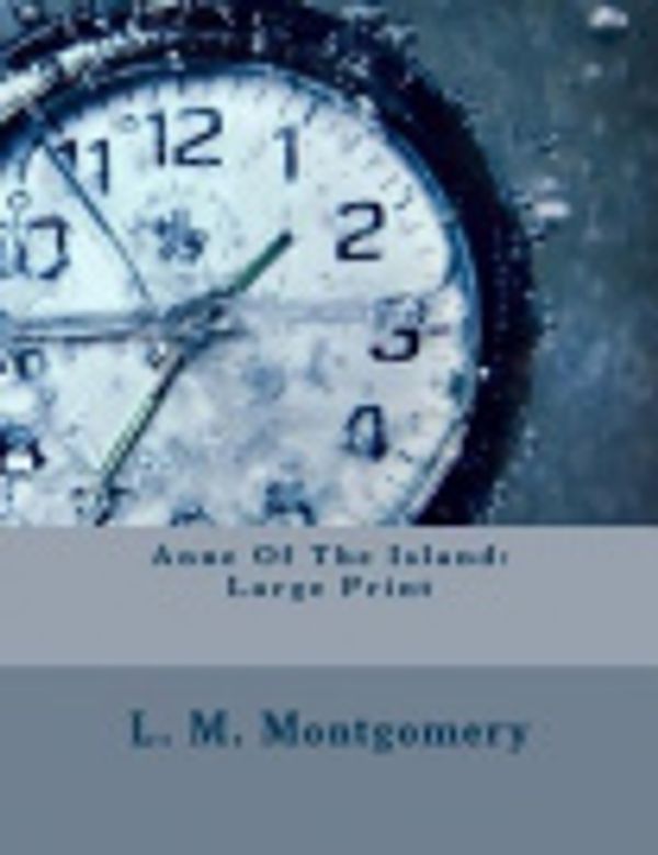 Cover Art for 9781981846122, Anne of the Island by L. M. Montgomery