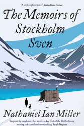 Cover Art for 9781529359916, THE MEMOIRS OF STOCKHOLM SVEN by NATHANIEL MILLER