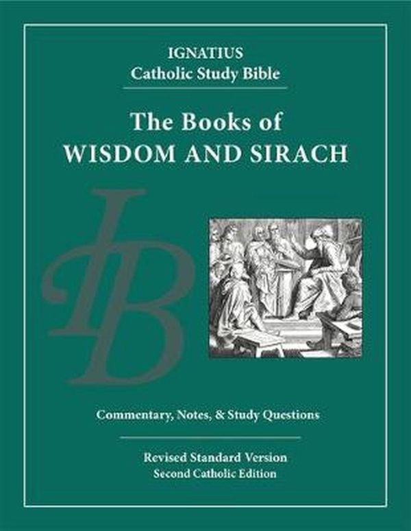Cover Art for 9781621641841, Wisdom and Sirach: Ignatius Catholic Study Bible by Curtis Mitch