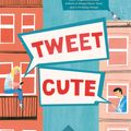 Cover Art for 9781035009107, Tweet Cute by Emma Lord