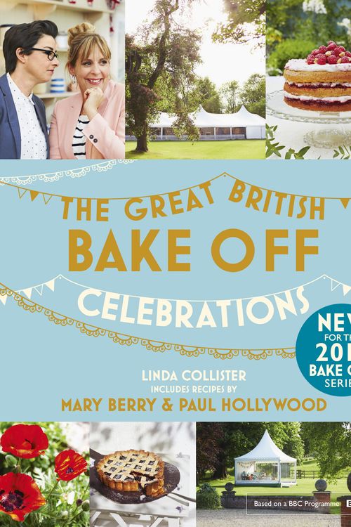 Cover Art for 9781473615335, Great British Bake Off: Celebrations by Linda Collister