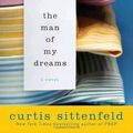 Cover Art for 9780330441292, The Man of My Dreams by Curtis Sittenfeld
