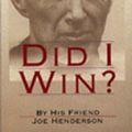 Cover Art for 9780915297191, Did I Win? by Joe Henderson