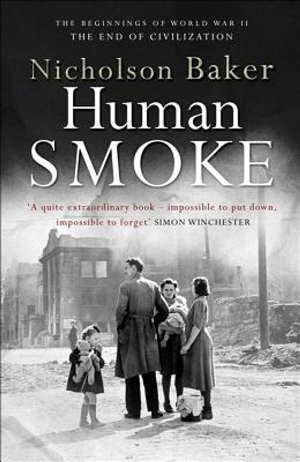 Cover Art for 9781847372741, Human Smoke by Nicholson Baker