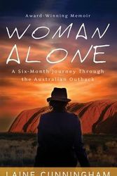 Cover Art for 9781946732071, Woman AloneA Six-Month Journey Through the Australian Outback by Laine Cunningham