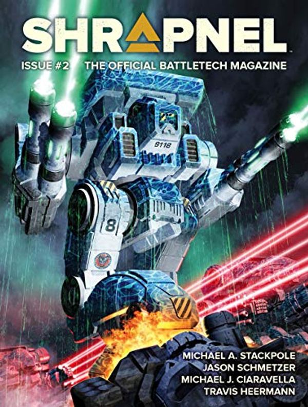 Cover Art for B08JPL1NWL, BattleTech: Shrapnel Issue #2 (BattleTech Magazine) by Philip A. Lee, Michael A. Stackpole, Jason Schmetzer, Michael J. Ciaravella, Travis Heermann, Alan Brundage, Matthew Cross, Daniel Isberner, James Simakis, Chris Wheeler