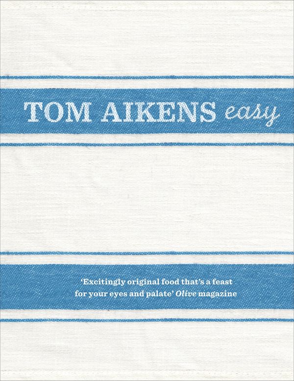 Cover Art for 9781409005537, Tom Aikens: Easy by Tom Aikens