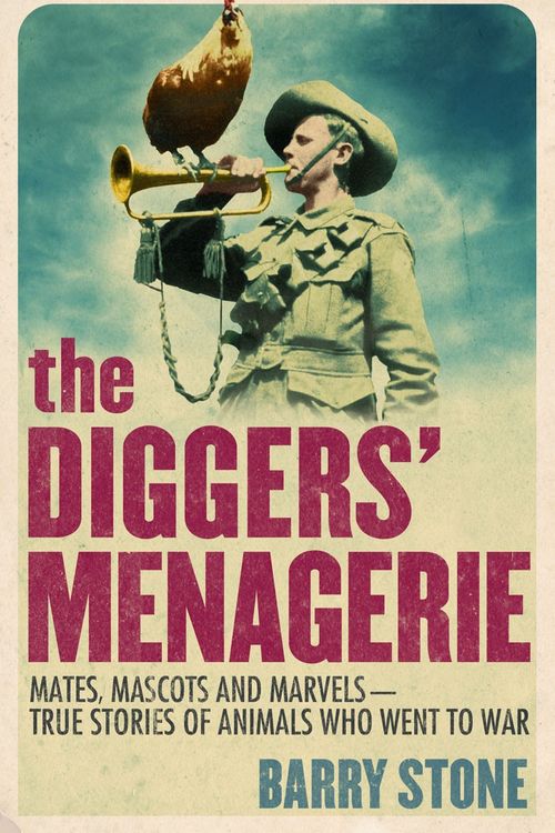 Cover Art for 9780733330094, The Diggers’ Menagerie by Barry Stone