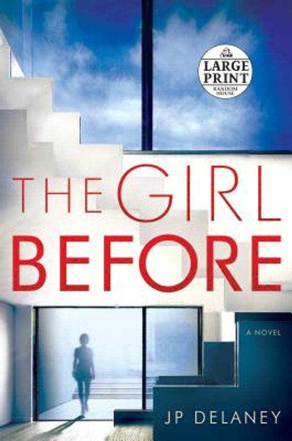 Cover Art for 9781524778163, The Girl Before by JP Delaney