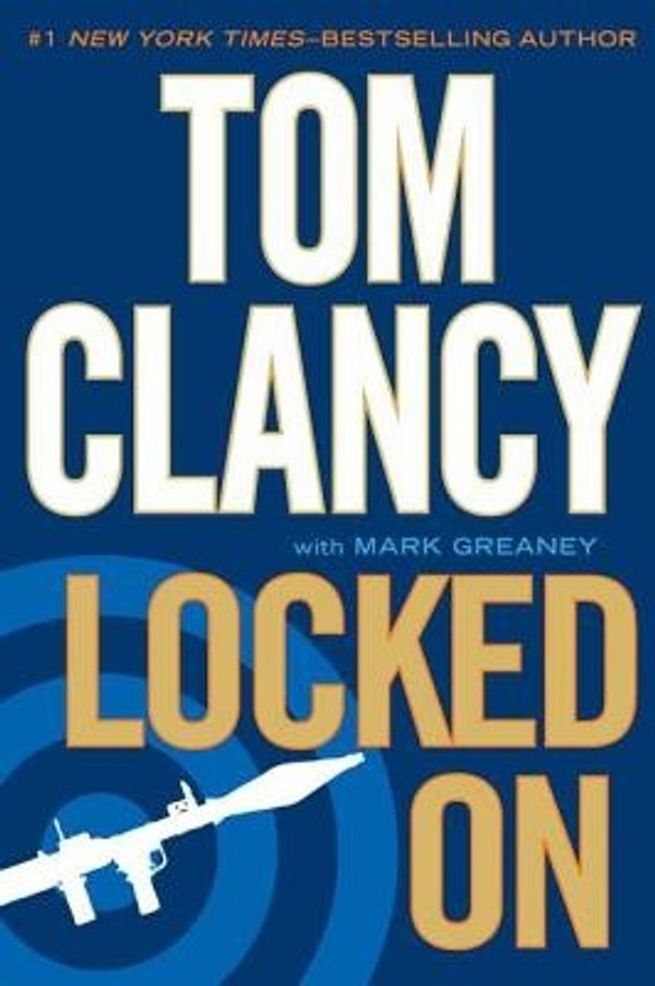 Cover Art for 9780399157318, Locked on by Tom Clancy