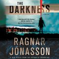 Cover Art for 9781250311665, The Darkness by Ragnar Jónasson