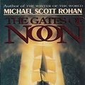 Cover Art for 9780575055315, The Gates of Noon by Michael Scott Rohan