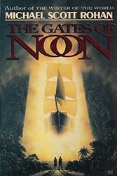 Cover Art for 9780575055315, The Gates of Noon by Michael Scott Rohan