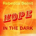 Cover Art for 9781841956602, Hope in the Dark by Rebecca Solnit