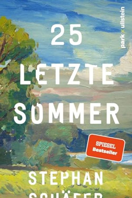 Cover Art for 9783988160096, 25 letzte Sommer by Stephan Schäfer