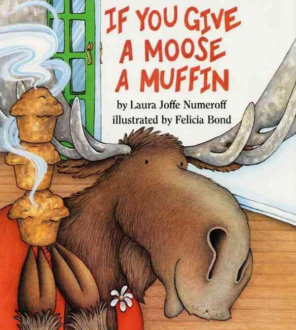 Cover Art for 9780064433662, If You Give a Moose a Muffin Big Book by Laura Joffe Numeroff
