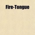 Cover Art for 9781151052438, Fire-Tongue by Sax Rohmer