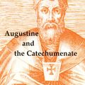 Cover Art for 9780814661321, Augustine and the Catechumenote by William Harmless