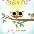 Cover Art for 9781101997093, Little Owl’s Day by Divya Srinivasan