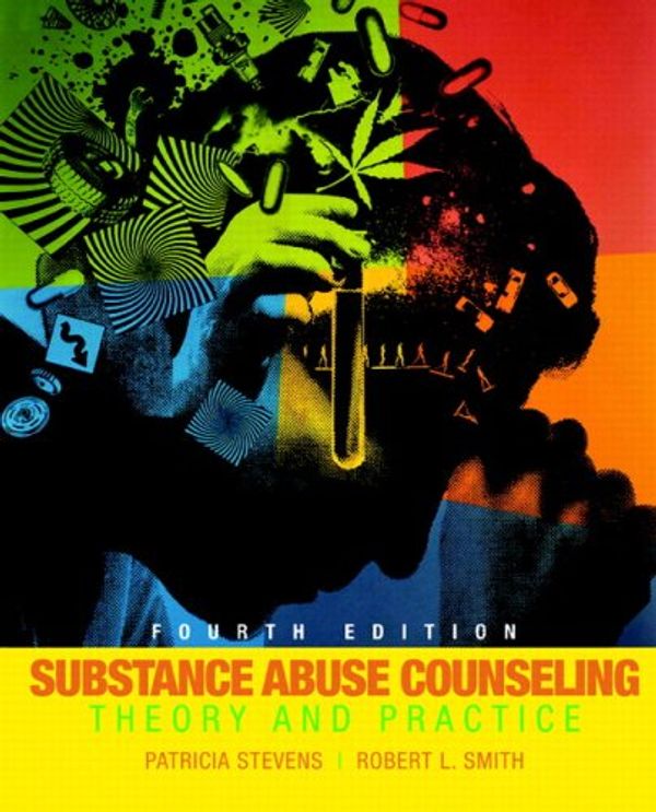 Cover Art for 9780132409032, Substance Abuse Counseling: Theory and Practice (4th Edition); Smith, Robert L. by Patricia Stevens
