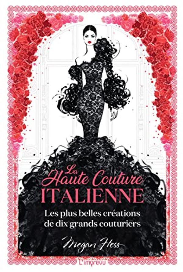 Cover Art for 9791029508493, LA HAUTE COUTURE ITALIENNE by Megan Hess