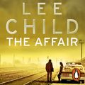 Cover Art for 9781407096155, The Affair: (Jack Reacher 16) by Lee Child, Kerry Shale