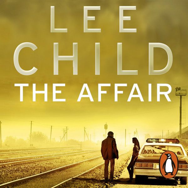 Cover Art for 9781407096155, The Affair: (Jack Reacher 16) by Lee Child, Kerry Shale