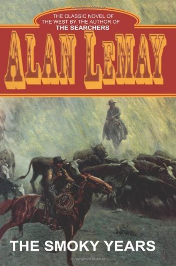 Cover Art for B00FAY1PQY, The Smoky Years by Alan LeMay