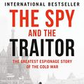 Cover Art for 9780771060359, The Spy and the Traitor by Ben Macintyre