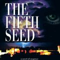 Cover Art for 9781481779609, The Fifth Seed by John Sheehan