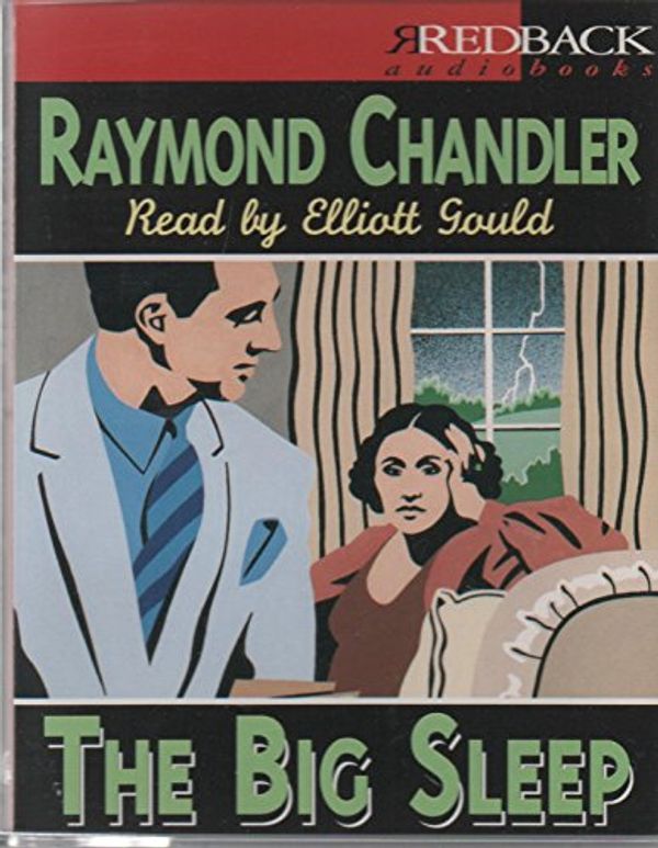 Cover Art for 9781856959315, The Big Sleep: Complete & Unabridged by Raymond Chandler, Elliott Gould