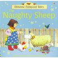 Cover Art for 9780746060483, The Naughty Sheep (Farmyard Tales) by Heather Amery