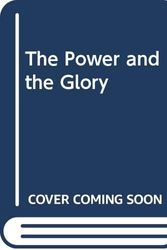 Cover Art for 9780434305216, The Power and the Glory by Graham Greene