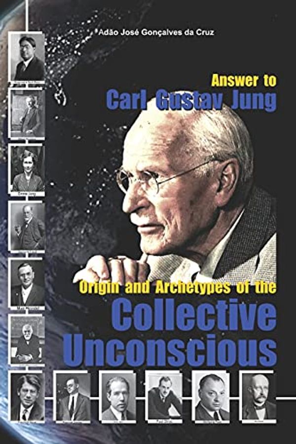 Cover Art for 9786500188547, Answer to Carl Gustav Jung: Origin and Archetypes of the Collective Unconscious by Gonçalves Cruz, Adão Da José