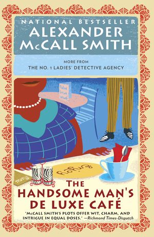 Cover Art for 9780804169905, The Handsome Man's De Luxe Café (No. 1 Ladies Detective Agency) by Alexander McCall Smith