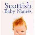 Cover Art for 9781848399594, Scottish Baby Names by Betty Kirkpatrick