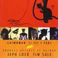 Cover Art for 9788415628101, Catwoman: Si vas a Roma (Grandes autores Batman: Jeph Loeb y Tim Sale) (Spanish Edition) by Jeph Loeb