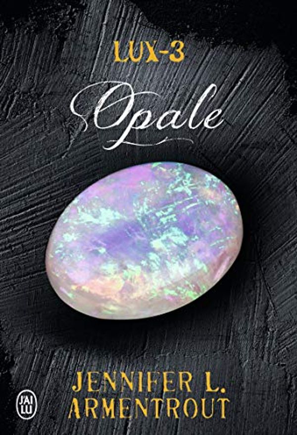 Cover Art for 9782290070444, Lux, Tome 3 : Opale by Jennifer Armentrout