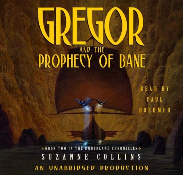 Cover Art for 9780307246110, The Underland Chronicles Book Two: Gregor and the Prophecy of Bane by Suzanne Collins